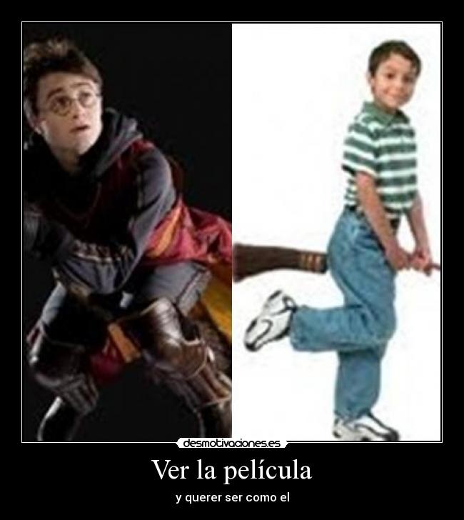 Ver la película - y querer ser como el