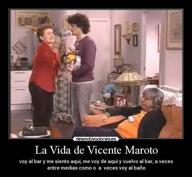 La Vida de Vicente Maroto - 