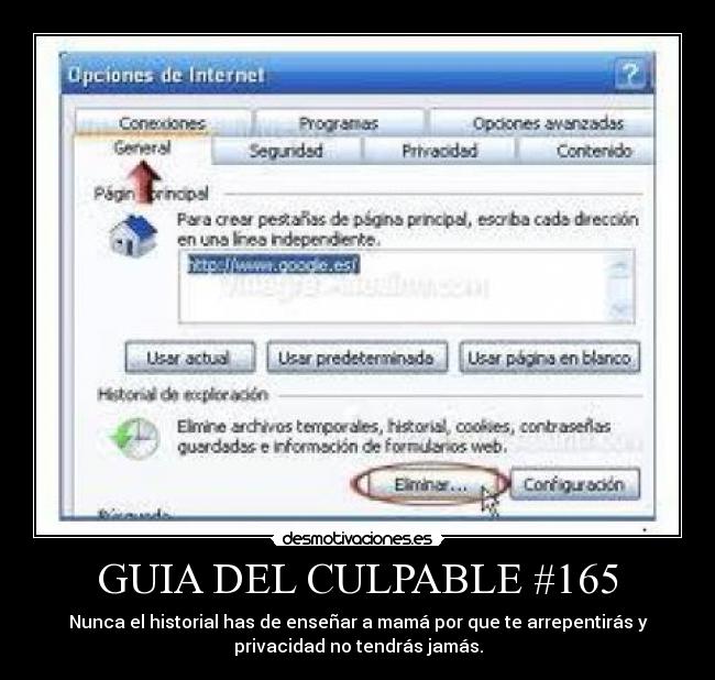 GUIA DEL CULPABLE #165 - Nunca el historial has de enseñar a mamá por que te arrepentirás y
privacidad no tendrás jamás.