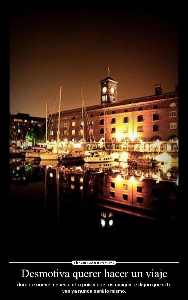 Desmotiva querer hacer un viaje -