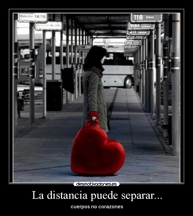 La distancia puede separar... - 