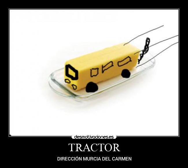 TRACTOR - DIRECCIÓN MURCIA DEL CARMEN