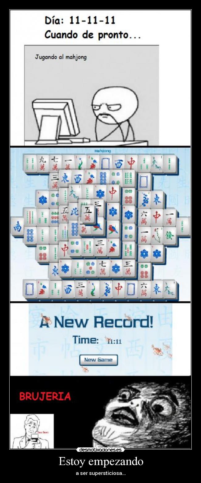 Estoy empezando - a ser supersticiosa...