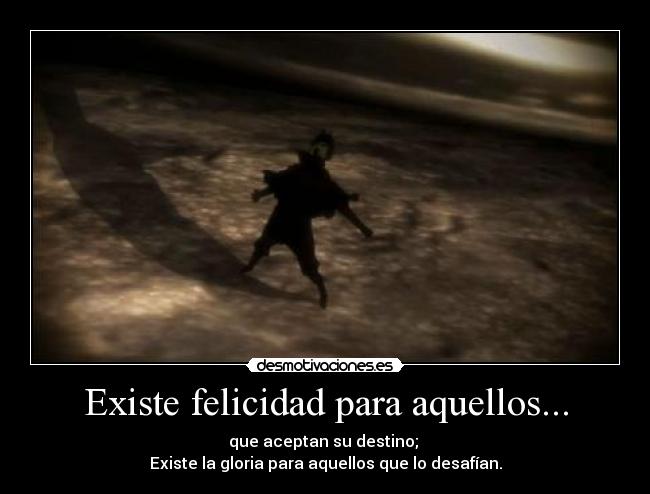 Existe felicidad para aquellos... - 