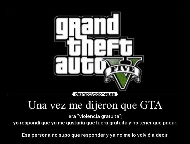 Una vez me dijeron que GTA - 
