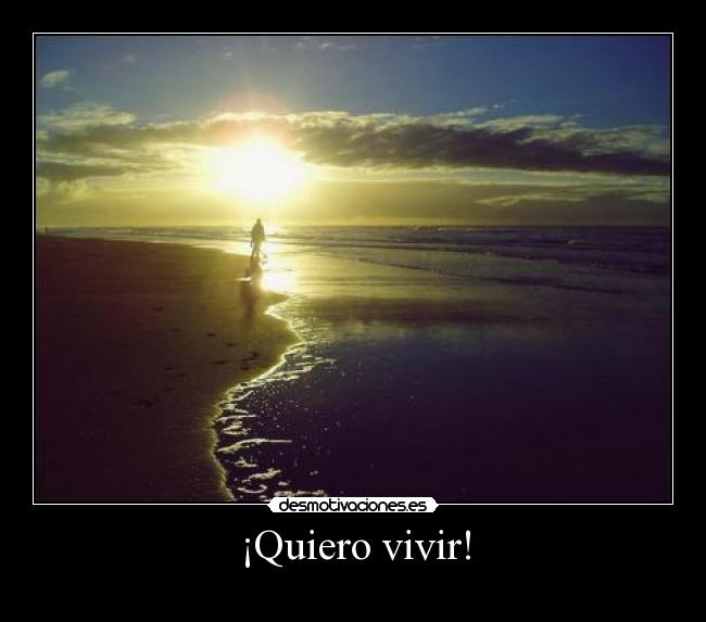 ¡Quiero vivir! - 