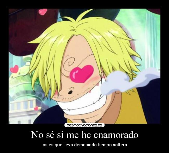 carteles sanji one piece dudas amor soltero corazones los ojos desmotivaciones