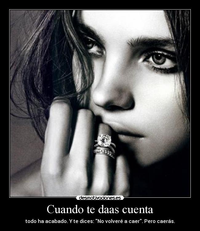 Cuando te daas cuenta -