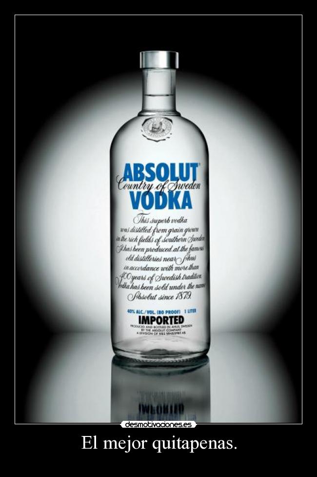 El mejor quitapenas. -