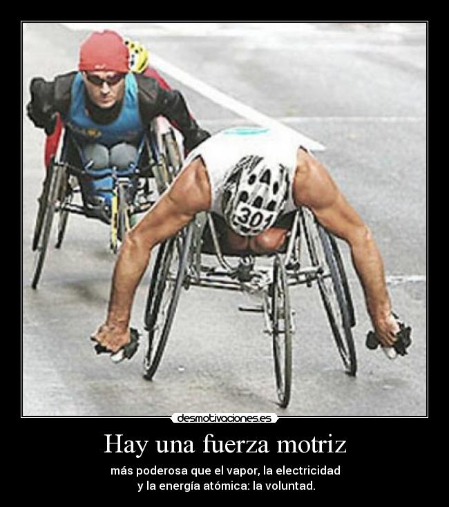 Hay una fuerza motriz -