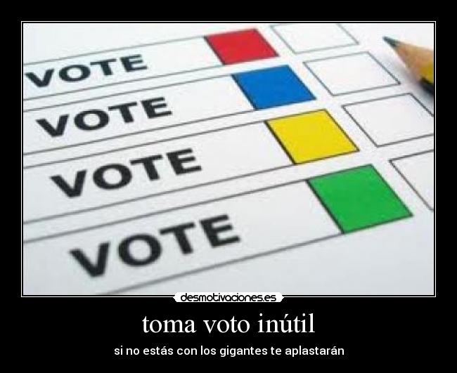 toma voto inútil - 