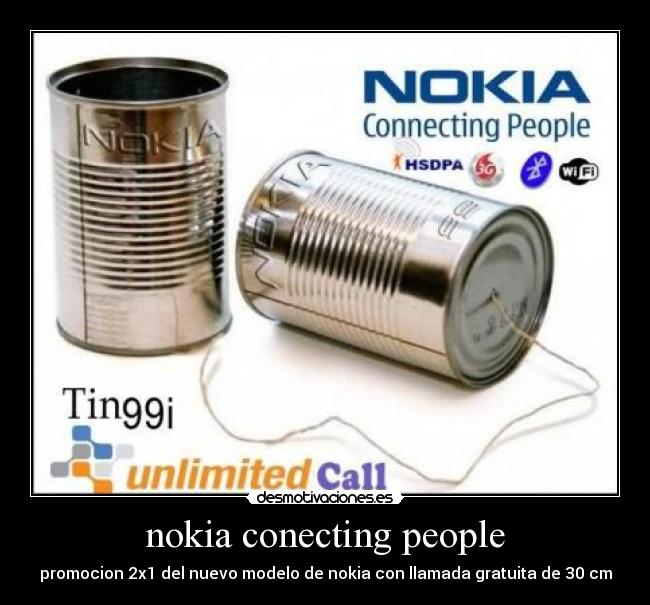 nokia conecting people - promocion 2x1 del nuevo modelo de nokia con llamada gratuita de 30 cm