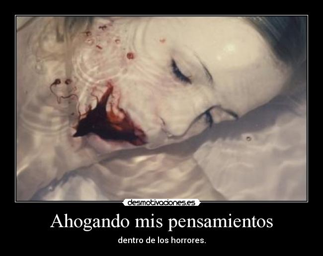 Ahogando mis pensamientos - 