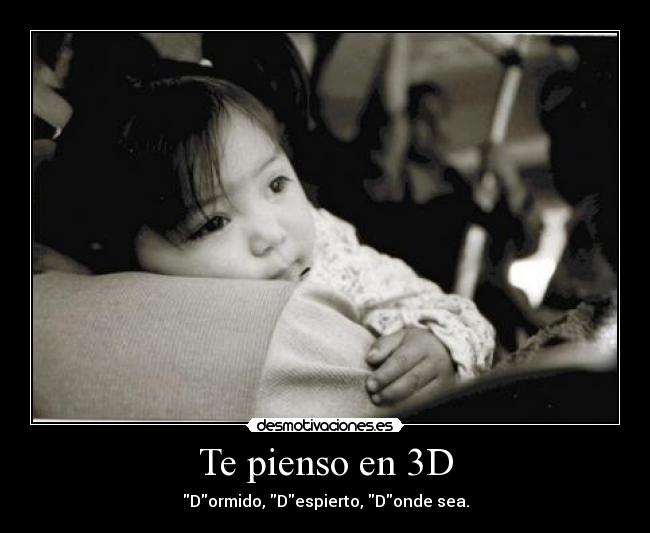 Te pienso en 3D - 