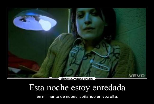 Esta noche estoy enredada -
