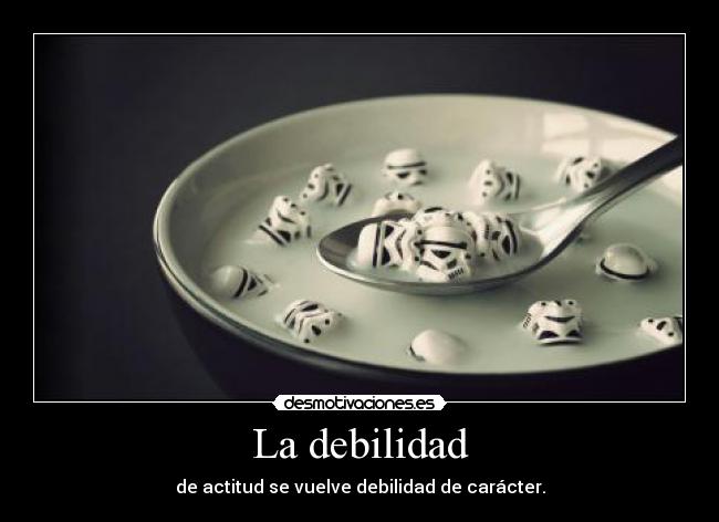 carteles debilidad debilidad lego mmm sopa desmotivaciones