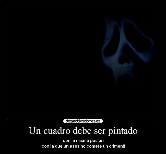 Un cuadro debe ser pintado -