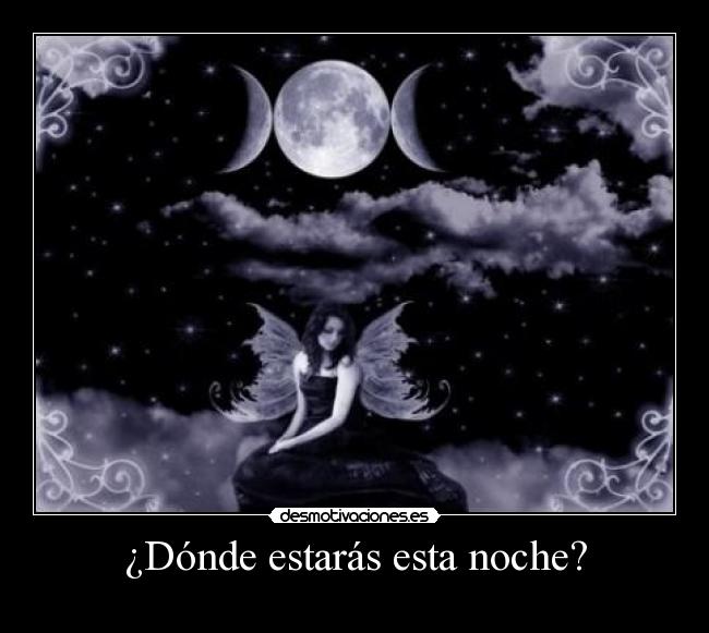 ¿Dónde estarás esta noche? -