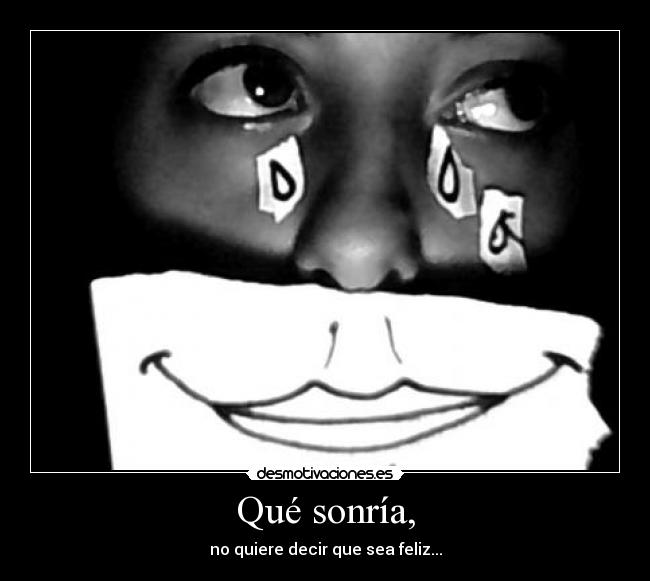 Qué sonría, - 