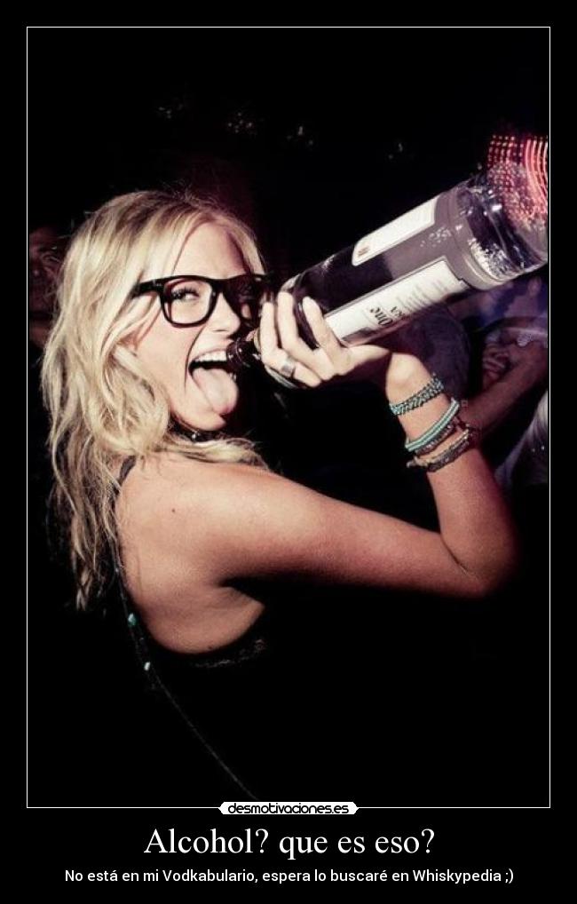 Alcohol? que es eso? -