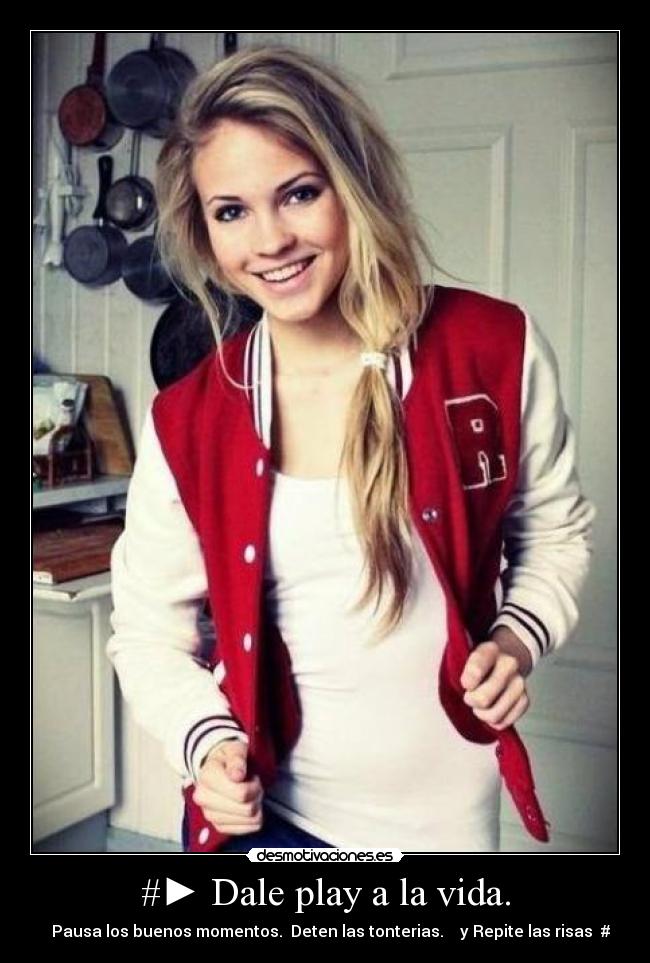 #► Dale play a la vida. -