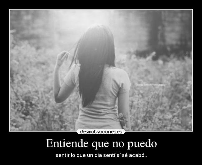 Entiende que no puedo - 