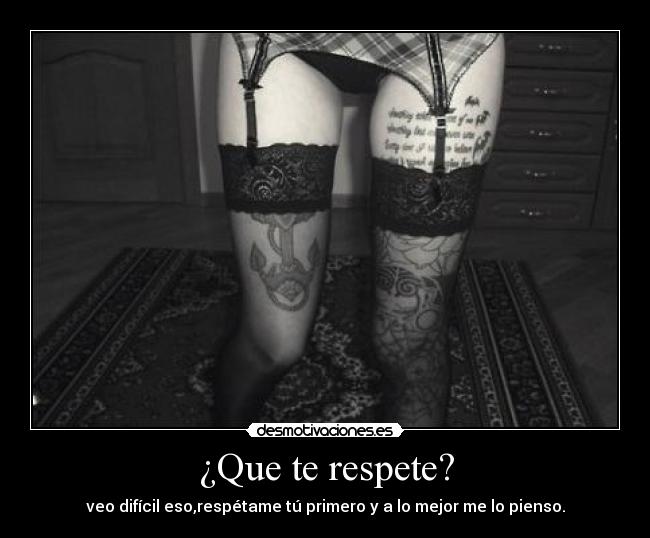 ¿Que te respete? - 