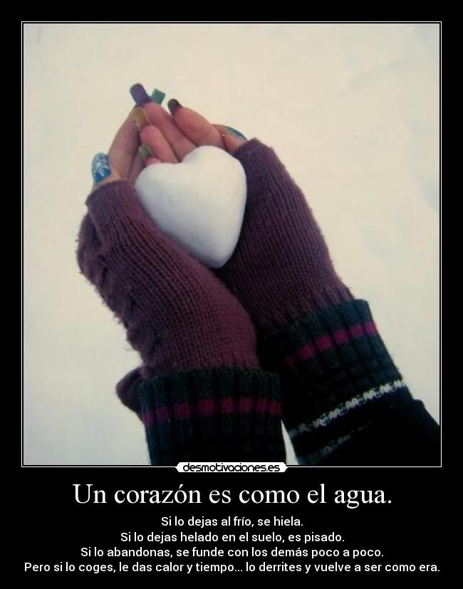 carteles corazon agua hielo corazon por orden desde que hiela desmotivaciones