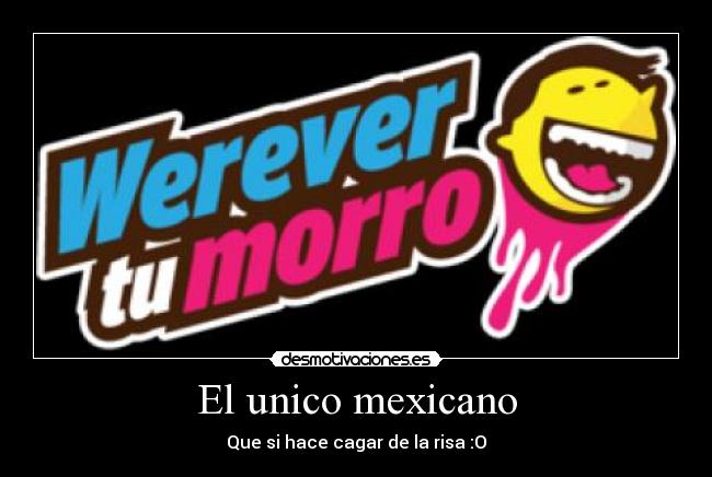 El unico mexicano -
