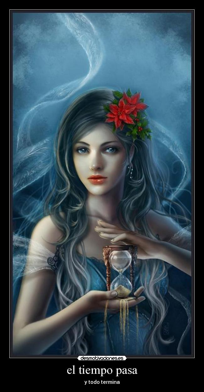 el tiempo pasa - y todo termina