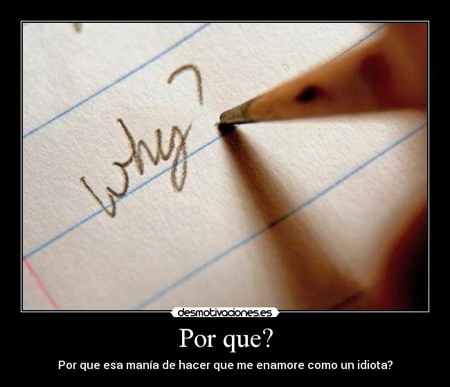 Por que? -