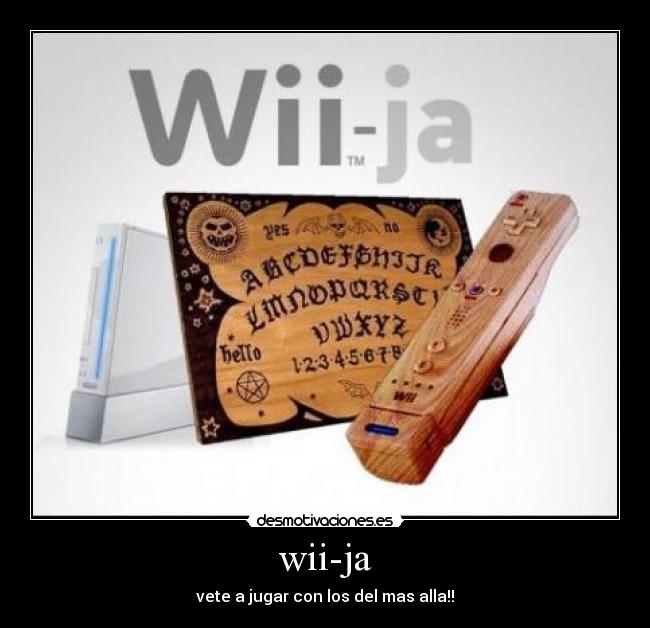 wii-ja - vete a jugar con los del mas alla!!