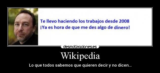Wikipedia - Lo que todos sabemos que quieren decir y no dicen...