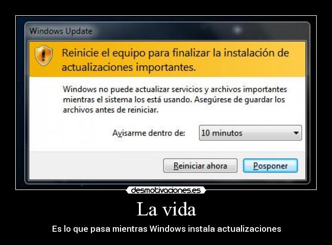 La vida - Es lo que pasa mientras Windows instala actualizaciones