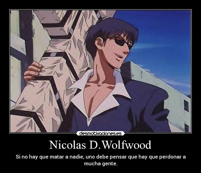 Nicolas D.Wolfwood - 