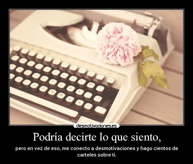 carteles poder decir sentir desmo carteles sobre desmotivaciones