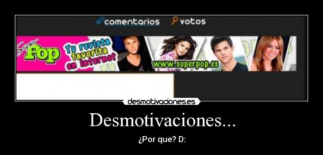 Desmotivaciones... - ¿Por que? D: