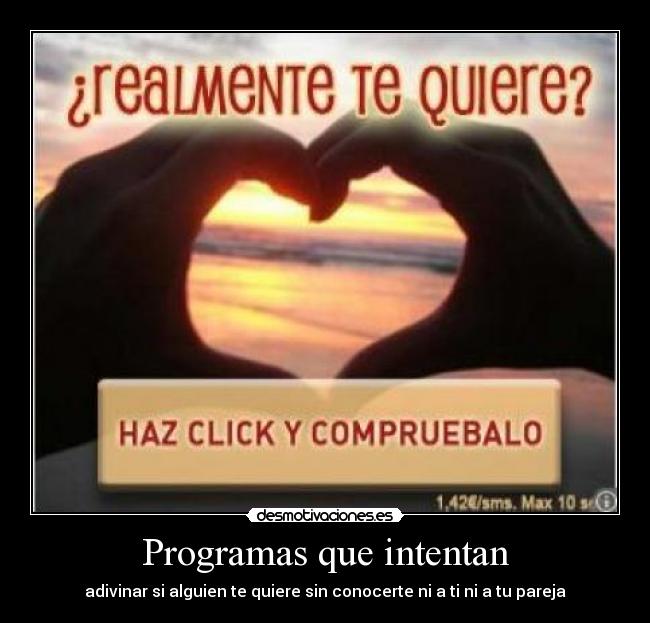 Programas que intentan - adivinar si alguien te quiere sin conocerte ni a ti ni a tu pareja