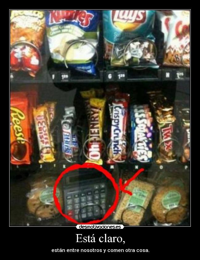 Está claro, - están entre nosotros y comen otra cosa.