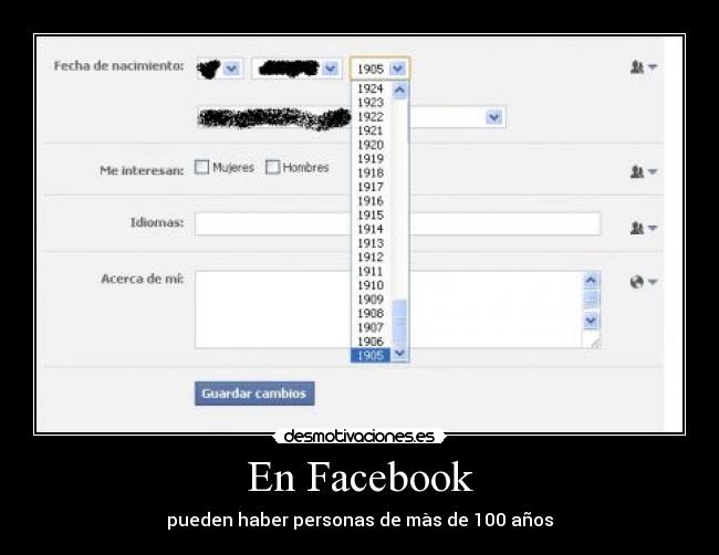 En Facebook - pueden haber personas de màs de 100 años