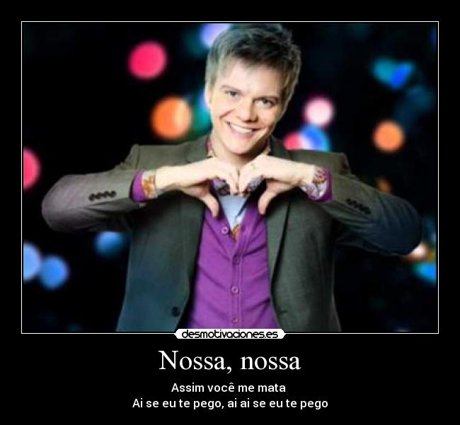 Nossa, nossa - 