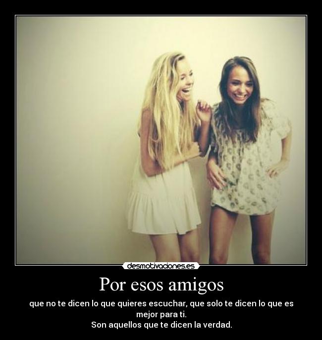 Por esos amigos -