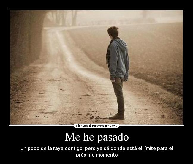 Me he pasado - 
