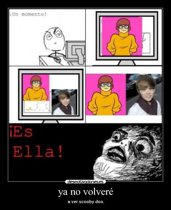 ya no volveré - a ver scooby doo.