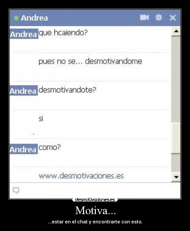 Motiva... - ...estar en el chat y encontrarte con esto.