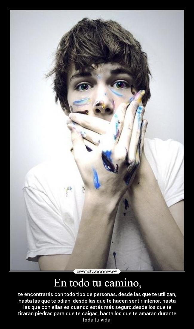 En todo tu camino, -