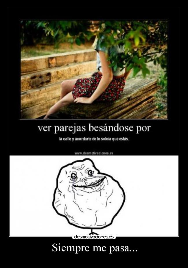 Siempre me pasa... - 