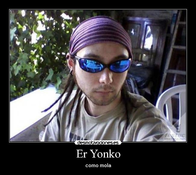 Er Yonko - como mola