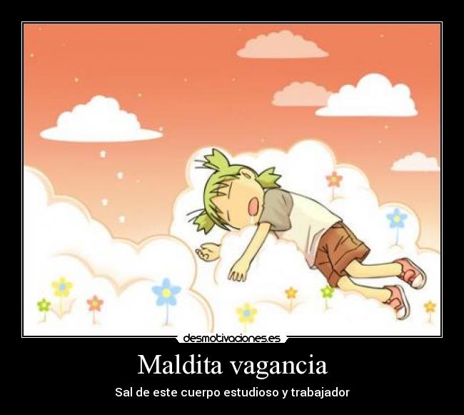 Maldita vagancia -