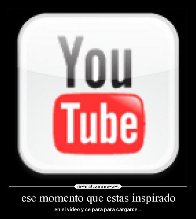 ese momento que estas inspirado - 